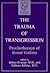 The Trauma of Transgression...