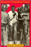 Building Tomorrow Today: African Workers in Trade Unions, 1970-1984 (Paperback)