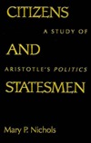 Citizens and Statesmen: A Study of Aristotle's Politics (Perspectives on Classical Political and Social Thought)