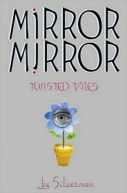 Mirror, Mirror: Twisted Tales (Hardcover)
