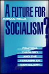 A Future for Socialism?: Political Theology and the "Triumph of Capitalism" (Paperback)