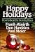 Happy Holidays: How to Beat the Holiday Blues (Life Enrichment Series)