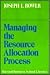 Managing the Resource Allocation Process: A Study of Corporate Planning and Investment