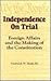 Independence on Trial: Fore...