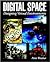 Digital Space: Designing Virtual Environments