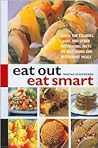 Eat Out Eat Smart: Check the Calories, Carbs, and Other Nutritional Facts on Fast Foods and Restaurant Meals