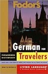 Fodor's German for Travelers (Phrase Book) Fodor's German for Travelers (Phrase Book)