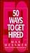50 Ways to Get Hired