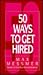 50 Ways to Get Hired by Max Messmer Jr.