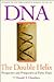 DNA: The Double Helix : Perspective and Prospective at Forty Years (Annals of the New York Academy of Sciences ; Vol 758)