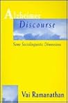 Alzheimer Discourse: Some Sociolinguistic Dimensions (Routledge Communication Series)