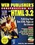 Web Publisher's Construction Kit With Html 3.2: Publishing Your Own Html Pages on the Internet