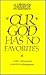 Our God Has No Favorites: A...