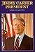 Jimmy Carter, President (Presidential Biography Series)
