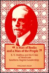 A Man of Books and a Man of the People: E.Y. Mullins and the Crisis of Moderate Southern Baptist Leadership (Hardcover)