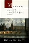 Moscow Days: Life and Hard Times in the New Russia