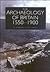 Historical Archaeology of Britain 1540-1900