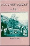 Matthew Arnold: A Life