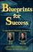 Blueprints for Success