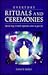 Everyday Rituals and Ceremonies: Special Ways to Mark Important Events in Your Life