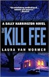 The Kill Fee (Sally Harrington, #5) The Kill Fee (Sally Harrington, #5)