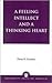 A Feeling Intellect and a T...