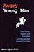 Angry Young Men by Aaron R. Kipnis