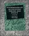 Foundations of Accounting Theory and Policy: A Reader Foundations of Accounting Theory and Policy: A Reader