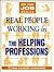 Real People Working in the Helping Professions (On the Job)