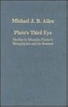 Plato's Third Eye: Studies in Marsilio Ficino's Metaphysics and its Sources (Variorum Collected Studies Series)