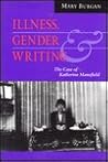 Illness, Gender, and Writing: The Case of Katherine Mansfield
