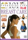 101 Essential Tips: Breast Care
