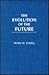 The Evolution of the Future: