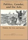 Politics, Gender, and the Arts: Women, the Arts, and Society (Susquehanna University Studies)