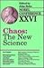 Chaos: The New Science