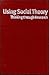 Using Social Theory: Thinki...