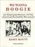 We Wanna Boogie: An Illustr...