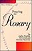 Praying the Rosary: The Joyful, Fruitful, Sorrowful, and Glorious Mysteries