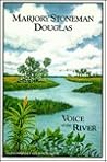 Marjory Stoneman Douglas: Voice of the River Marjory Stoneman Douglas: Voice of the River
