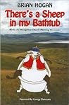 Theres a Sheep in My Bathtub by Brian  Hogan