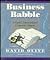 Business Babble: A Cynic's Dictionary of Corporate Jargon