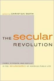 The Secular Revolution: Power, Interests, and Conflict in the Secularization of American Public Life (Paperback)