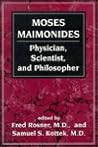 Moses Maimonides: Physician, Scientist, and Philosopher