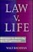 Law V. Life by Walt Bachman