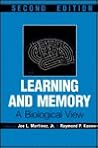 Learning and Memory, Second Edition: A Biological View
