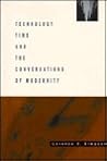 Technology, Time, and the Conversations of Modernity