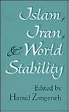 Islam, Iran, and World Stability Islam, Iran, and World Stability