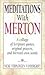 Meditations With Merto Collage of Scripture Quotes, Original Prayers, and Merton's Own Words