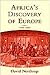 Africa's Discovery of Europ...