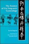 The Essence of Liu Feng-Wu's Gynecology